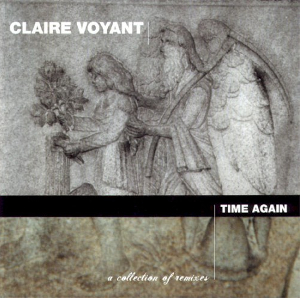 <i>Time Again</i> (Claire Voyant album) 2000 remix album by Claire Voyant