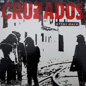 <i>After Dark</i> (Cruzados album) 1987 studio album by Cruzados