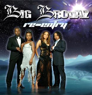 <i>Re-Entry</i> (Big Brovaz album) 2007 studio album by Big Brovaz