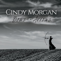 <i>Bows & Arrows</i> (album) 2015 studio album by Cindy Morgan