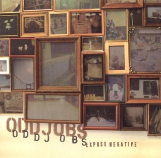 <i>Expose Negative</i> 2005 studio album by Oddjobs