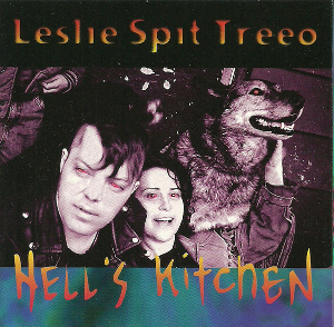 <i>Hells Kitchen</i> (Leslie Spit Treeo album) 1994 studio album by Leslie Spit Treeo