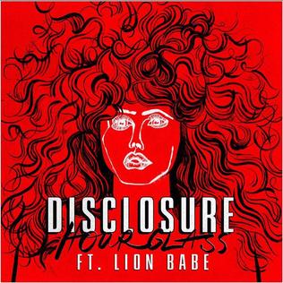 <span class="mw-page-title-main">Hourglass (Disclosure song)</span> 2015 promotional single by Disclosure featuring Lion Babe