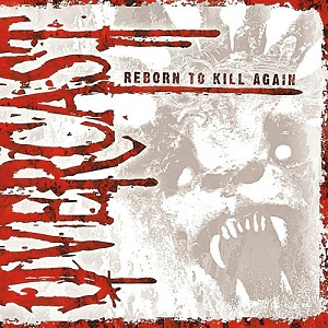 <i>Reborn to Kill Again</i> 2008 studio album by Overcast