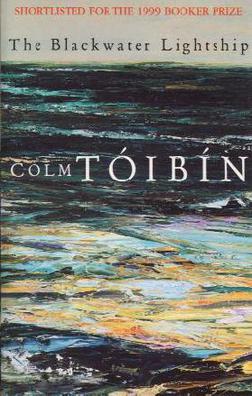 <i>The Blackwater Lightship</i> 1999 novel by Colm Tóibín