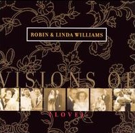 <i>Visions of Love</i> 2002 studio album by Robin and Linda Williams