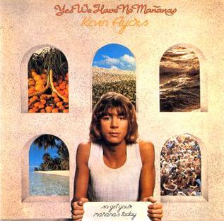 <i>Yes We Have No Mañanas (So Get Your Mañanas Today)</i> 1976 studio album by Kevin Ayers