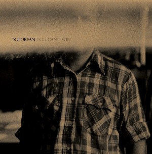 <i>You Cant Win</i> (album) 2007 studio album by Dolorean