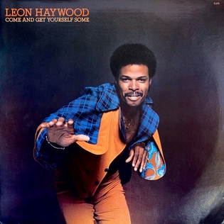 <i>Come and Get Yourself Some</i> 1975 studio album by Leon Haywood