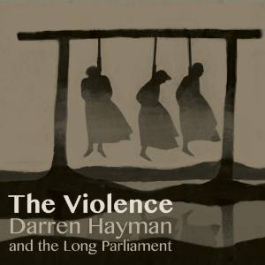 <i>The Violence</i> (album) 2012 studio album by Darren Hayman featuring The Long Parliament