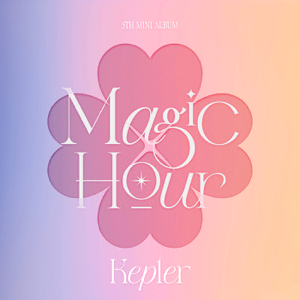 <i>Magic Hour</i> (EP) 2023 EP by Kep1er