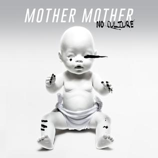 <i>No Culture</i> 2017 album by Mother Mother