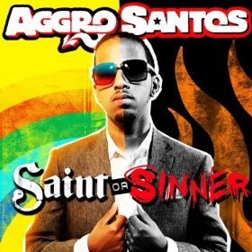 <span class="mw-page-title-main">Saint or Sinner</span> 2010 single by Aggro Santos