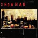 <i>Snowman</i> (album) album by Snowman