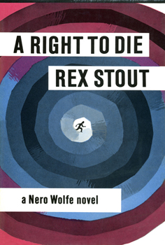 <i>A Right to Die</i> 1964 novel by Rex Stout