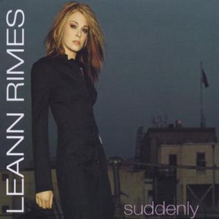 <span class="mw-page-title-main">Suddenly (LeAnn Rimes song)</span> 2003 single by LeAnn Rimes
