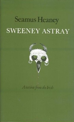 <i>Sweeney Astray</i> Seamus Heaney translation of Buile Shuibhne