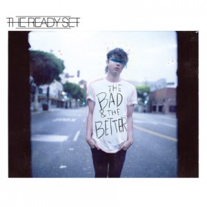 <i>The Bad & the Better</i> 2014 studio album by The Ready Set