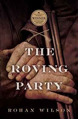 <i>The Roving Party</i> 2011 novel by Rohan Wilson
