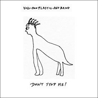 <i>Dont Stop Me!</i> 2009 EP by Yoko Ono Plastic Ono Band