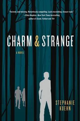 <i>Charm & Strange</i> 2013 young adult novel by Stephanie Kuehn