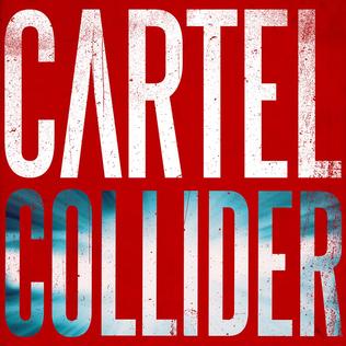 <i>Collider</i> (Cartel album) 2013 studio album by Cartel