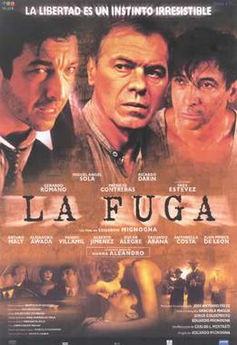 <i>La fuga</i> (2001 film) 2001 film by Eduardo Mignogna