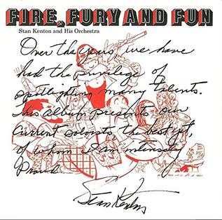 <i>Fire, Fury and Fun</i> 1974 studio album by Stan Kenton Orchestra