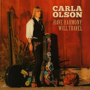 <i>Have Harmony, Will Travel</i> 2013 studio album by Carla Olson