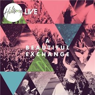<i>A Beautiful Exchange</i> 2010 live album by Hillsong Worship