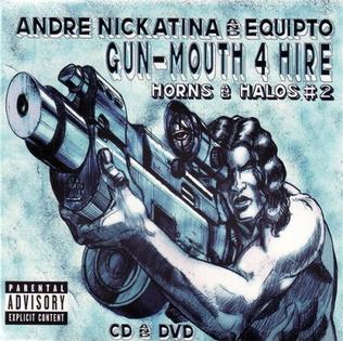 <i>Gun-Mouth 4 Hire: Horns and Halos 2</i> 2005 studio album by Andre Nickatina