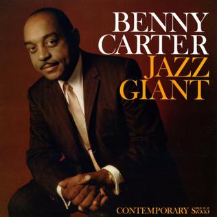 <i>Jazz Giant</i> (Benny Carter album) 1958 studio album by Benny Carter