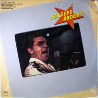 <i>Jerry Lee Keeps Rockin</i> 1978 studio album by Jerry Lee Lewis
