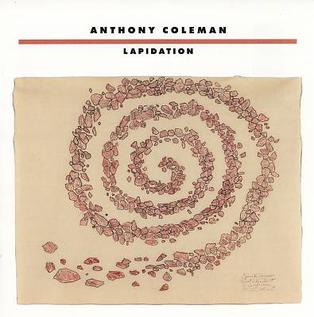 <i>Lapidation</i> (album) 2007 studio album by Anthony Coleman