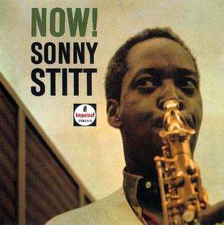 <i>Now!</i> (Sonny Stitt album) 1963 studio album by Sonny Stitt