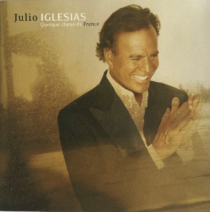 <i>Quelque chose de France</i> 2007 studio album by Julio Iglesias