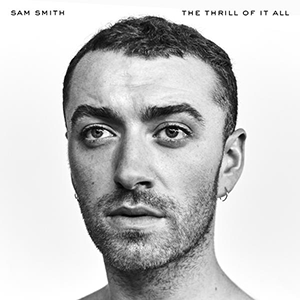 <i>The Thrill of It All</i> (Sam Smith album) 2017 studio album by Sam Smith