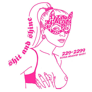 <i>229-2299 Girls Against Shit</i> 2009 studio album by Shit and Shine