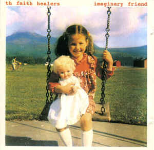 <i>Imaginary Friend</i> (Th Faith Healers album) 1993 studio album by Th Faith Healers