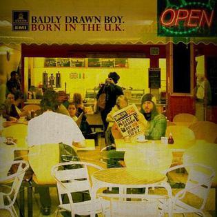 <i>Born in the U.K.</i> 2006 studio album by Badly Drawn Boy