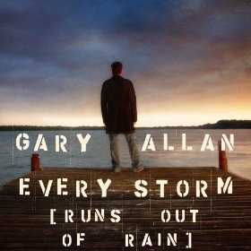 Every Storm (Runs Out of Rain) 2012 single by Gary Allan