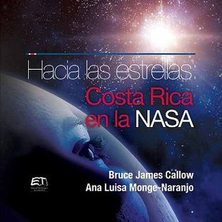 <i>To the Stars: Costa Rica in NASA</i> Book by Bruce James Callow and Ana Luisa Monge Naranjo