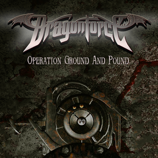 <span class="mw-page-title-main">Operation Ground and Pound</span> 2006 single by DragonForce