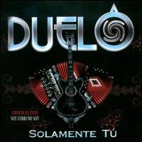 <i>Solamente Tú</i> (album) 2010 studio album by Duelo