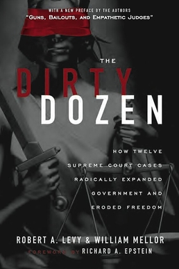 <i>The Dirty Dozen</i> (book) 2008 book by Robert A. Levy and William Mellor