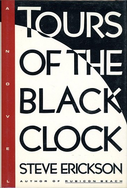 <i>Tours of the Black Clock</i> Book by Steve Erickson