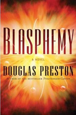 <i>Blasphemy</i> (Preston novel) 2008 novel by Douglas Preston