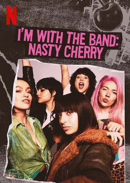 <i>Im with the Band: Nasty Cherry</i> 2019 American reality television show