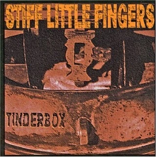 <i>Tinderbox</i> (Stiff Little Fingers album) 1997 studio album by Stiff Little Fingers