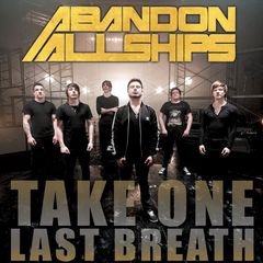 <span class="mw-page-title-main">Take One Last Breath</span> 2010 single by Abandon All Ships